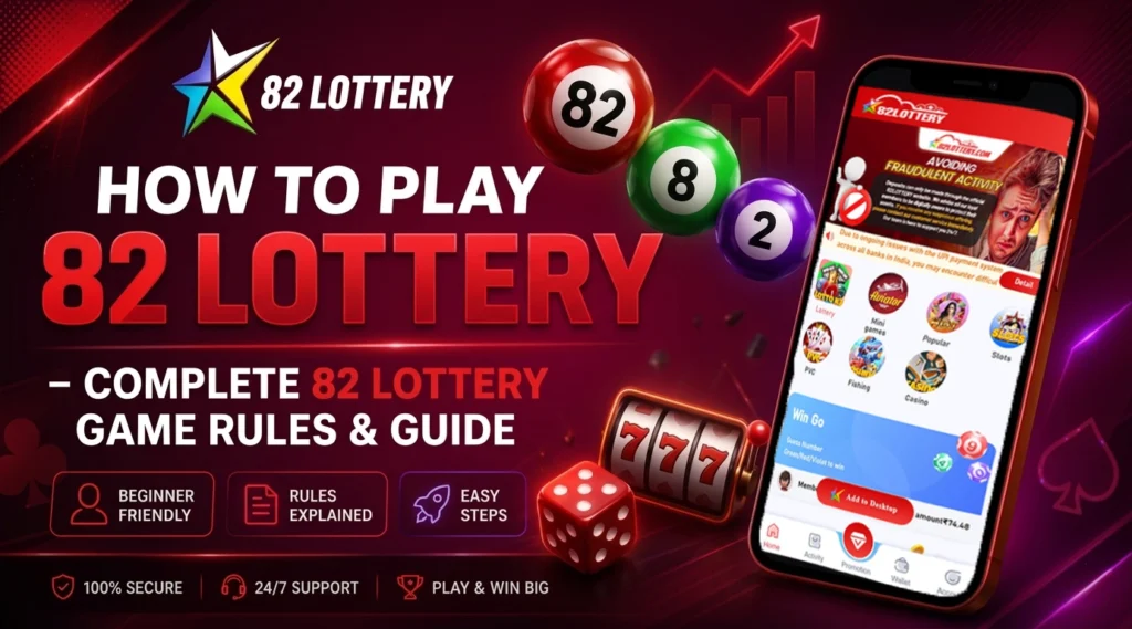 How to play 82 lottery