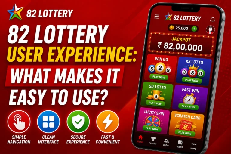 82 Lottery User Experience: What Makes It Easy to Use?