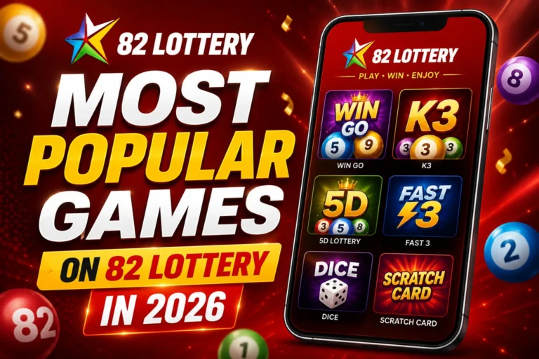 Most Popular Games on 82 Lottery in 2026